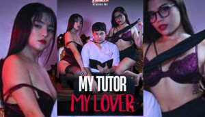 My Tutor My Lover (2026) Philippines Hot Adult Movie